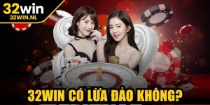 32win Có Lừa Đảo Không