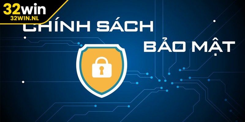 Chính sách bảo mật thu thập, xử lý thông tin theo quy định