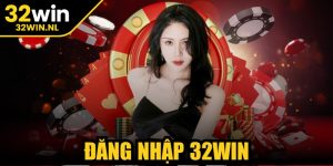 Đăng Nhập 32Win