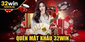 Quên Mật Khẩu 32Win