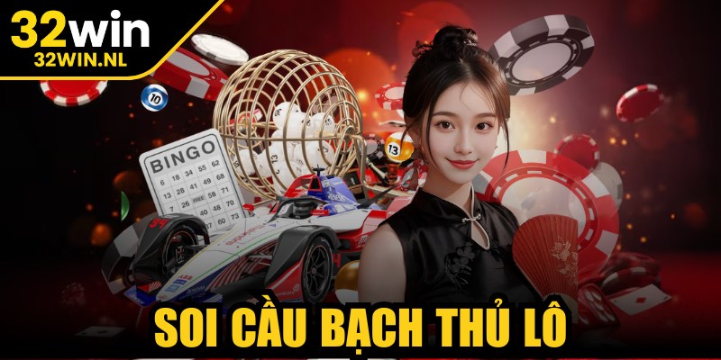 Soi Cầu Bạch Thủ Lô