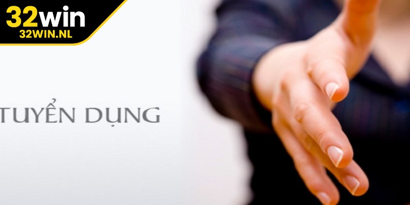 Những vị trí tuyển dụng tại 32Win cực hot