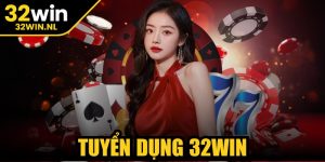 Tuyển Dụng 32Win